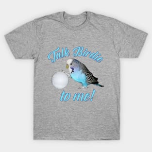 Talk Birdie To Me Budgie Parakeet Golf T-Shirt